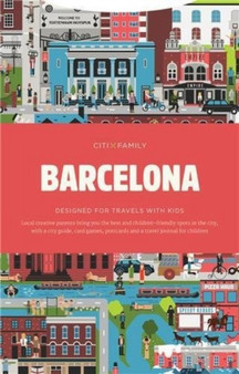 CITIxFamily City Guides - Barcelona : Designed for travels with kids