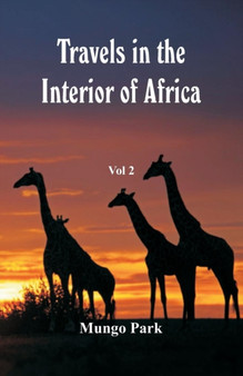 Travels in the Interior of Africa : Vol 2