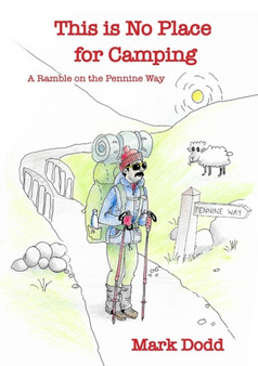 This Is No Place For Camping! Rambling Along the Pennine Way
