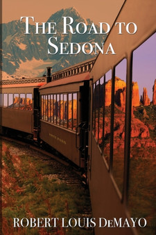 The Road to Sedona : It really is about the journey, not the destination