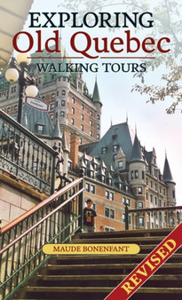 Exploring Old Quebec : Walking Tours
