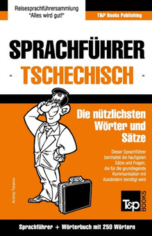 Sprachfuhrer Deutsch-Tschechisch und Mini-Woerterbuch mit 250 Woertern : 280