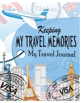 Keeping My Travel Memories : My Travel Journal