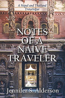 Notes of a Naive Traveler : Nepal and Thailand : 3