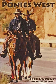 Ponies West : A True American Adventure