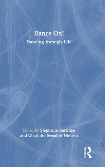Dance On! : Dancing through Life by Stephanie Burridge - Hardback