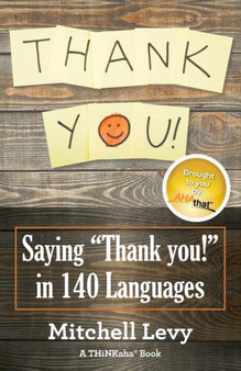 Thank You! : Saying "Thank You!" in 140 Languages