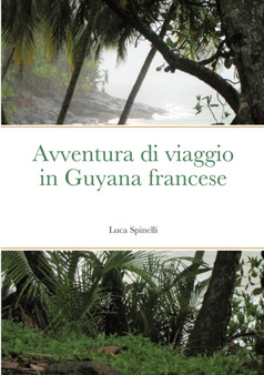 Avventura di viaggio in Guyana francese