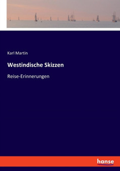 Westindische Skizzen : Reise-Erinnerungen