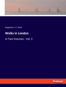 Walks in London : in Two Volumes - Vol. 2