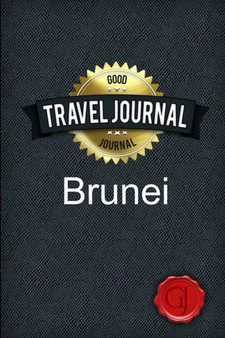 Travel Journal Brunei