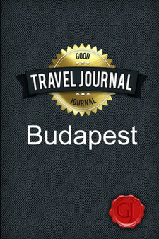 Travel Journal Budapest