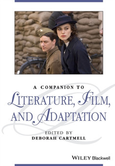 A Companion to Literature, Film, and Adaptation by Deborah Cartmell - Paperback