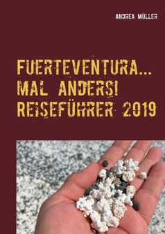 Fuerteventura... mal anders! Reisefuhrer 2019