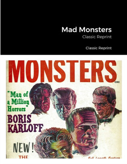 Mad Monsters No.6 : Classic Reprint by Classic Reprint - Paperback