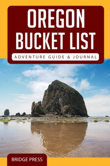 Oregon Bucket List Adventure Guide  Journal