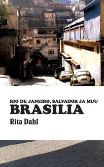 Brasilia : Rio de Janeiro, Salvador ja muu Brasilia