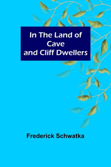 In the Land of Cave and Cliff Dwellers