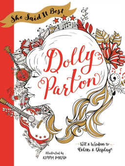 She Said It Best: Dolly Parton : Wit & Wisdom to Color & Display by Kimma Parish - Paperback