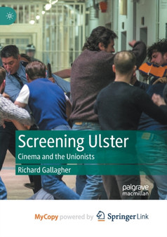 Screening Ulster : Cinema and the Unionists by Gallagher Richard Gallagher - Paperback
