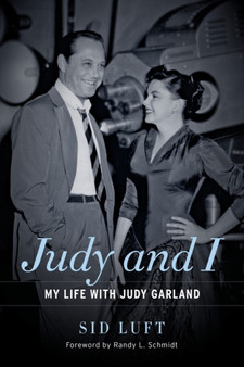 Judy and I : My Life with Judy Garland by Sid Luft - Hardback
