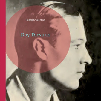 Day Dreams by Rudolph Valentino - Paperback
