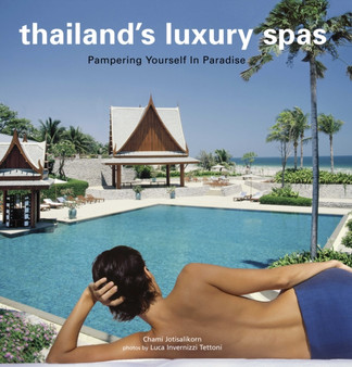 Thailand's Luxury Spas : Pampering Yourself in Paradise