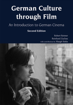 German Culture through Film : An Introduction to German Cinema by Robert C. Reimer - Paperback