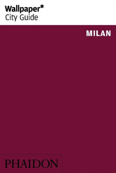 Wallpaper* City Guide Milan 2015