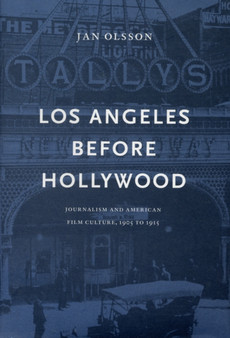 Los Angeles Before Hollywood by Jan Olsson - Hardback