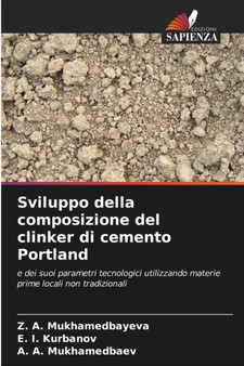 Sviluppo della composizione del clinker di cemento Portland by Z A Mukhamedbayeva - Paperback