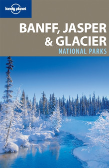 Banff, Jasper and Glacier National Parks