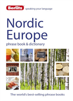 Berlitz Phrase Book  Dictionary Nordic Europe : Norwegian, Swedish, Danish,  Finnish