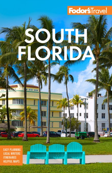Fodor's South Florida : With Miami, Fort Lauderdale, and the Keys