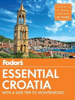 Fodor's Essential Croatia : with a Side Trip to Montenegro : 1