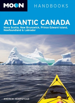 Moon Atlantic Canada : Nova Scotia, New Brunswick, Prince Edward Island, Newfoundland  Labrador