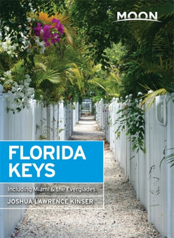 Moon Florida Keys (Third Edition) : With Miami  the Everglades