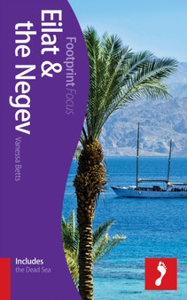 Eilat  The Negev Footprint Focus Guide : (includes the Dead Sea)