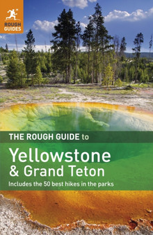 The Rough Guide to Yellowstone  Grand Teton
