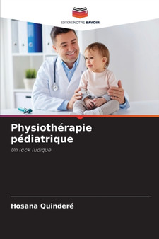 Physiotherapie pediatrique by Hosana Quindere - Paperback