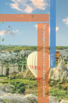 The Budget Traveler's Handbook to Turkiye