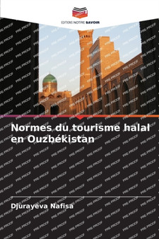 Normes du tourisme halal en Ouzbekistan by Djurayeva Nafisa - Paperback