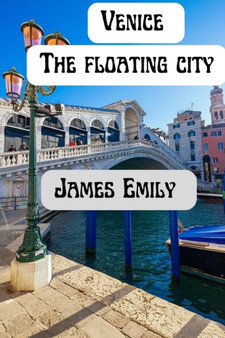 Venice : The floating city
