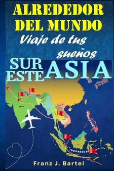 Alrededor del mundo - Viaje de tus suenos : III Asia : 3