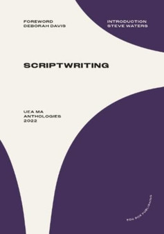 UEA MA Scriptwriting Anthology 2022 by Deborah Davis - Paperback