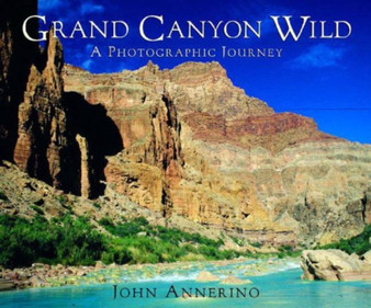 Grand Canyon Wild : A Photographic Journey