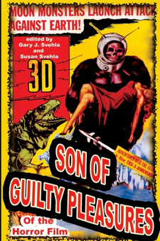 Son of Guilty Pleasures of the Horror Film : 2 by Gary J Svehla - Paperback