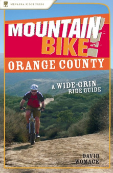 Mountain Bike! Orange County : A Wide-Grin Ride Guide