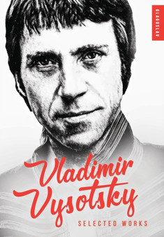 Vladimir Vysotsky : Selected Works by Vladimir Vysotsky - Paperback