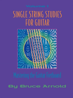 Single String Studies for Guitar : Vol 1 by Bruce E. Arnold - Paperback